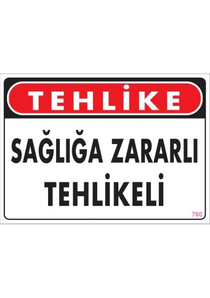 Uyarı Levhaları "Tehlike Sağlığa Zararlı Tehlikeli" Pvc 25*35