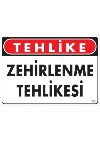 Uyarı Levhaları "Tehlike Zehirlenme Tehlikesi" Pvc 25*35