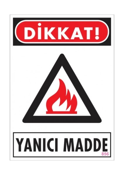 Uyarı Levhaları ''Dikkat Yanıcı Madde'' Pvc 25*35