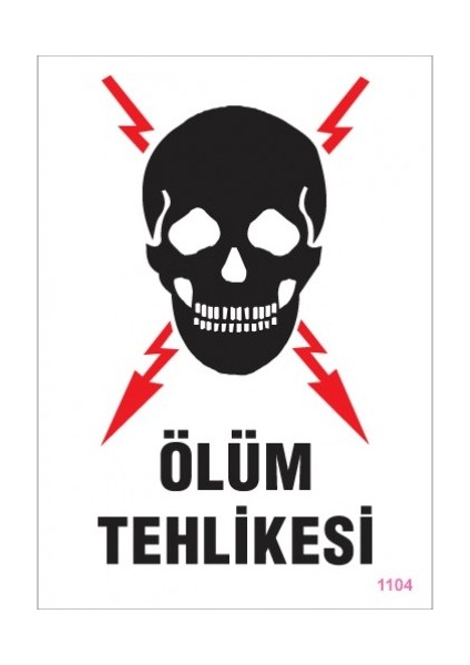 Uyarı Levhaları ''Ölüm Tehlikesi'' Pvc 25*35