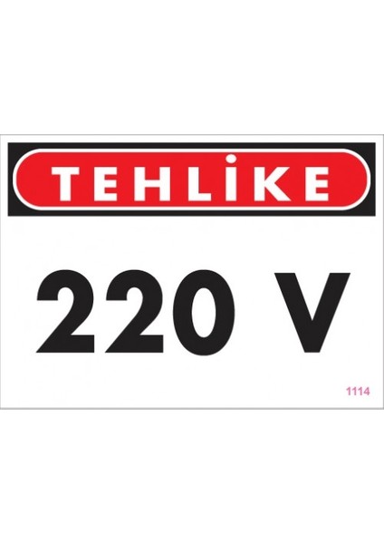 Uyarı Levhaları ''Tehlike 220 V'' Pvc 25*35