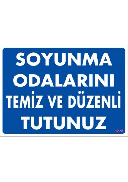 Uyarı Levhaları "Soyunma Odalarını Temiz Düzenli Tutunuz" Pvc 25*35