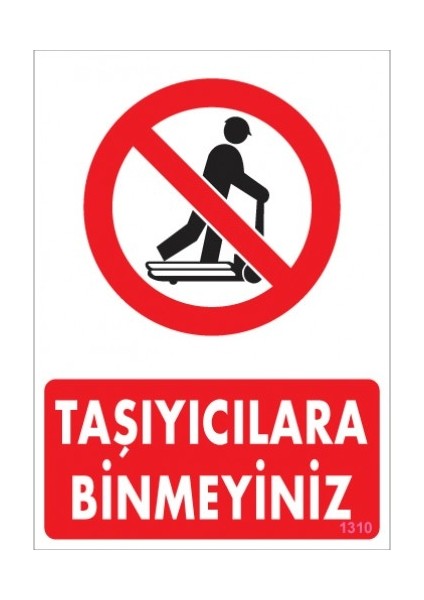 Uyarı Levhaları "Taşıyıcılara Binmeyiniz" Pvc 25*35