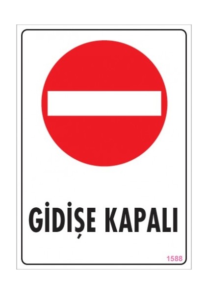 Uyarı Levhaları ''Gidişe Kapalı'' Pvc 25*35