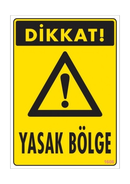 Uyarı Levhaları ''Dikkat Yasak Bölge'' Pvc 25*35