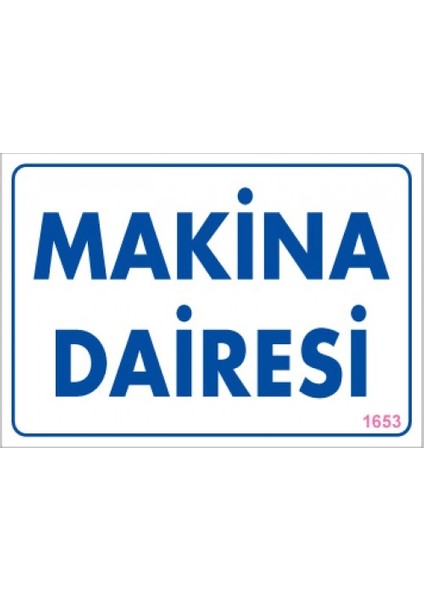 Uyarı Levhaları "Makina Dairesi" Pvc 17,5*25