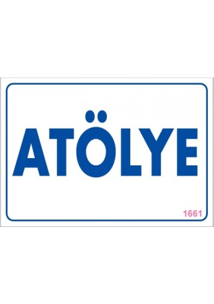 Uyarı Levhaları "Atölye" Pvc 17,5*25