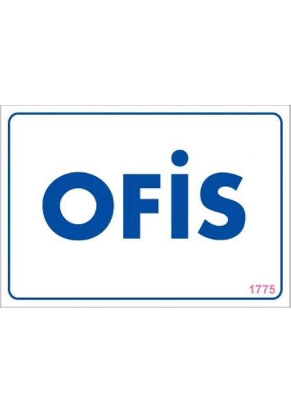 Uyarı Levhaları "Ofis" Pvc 17,5*25