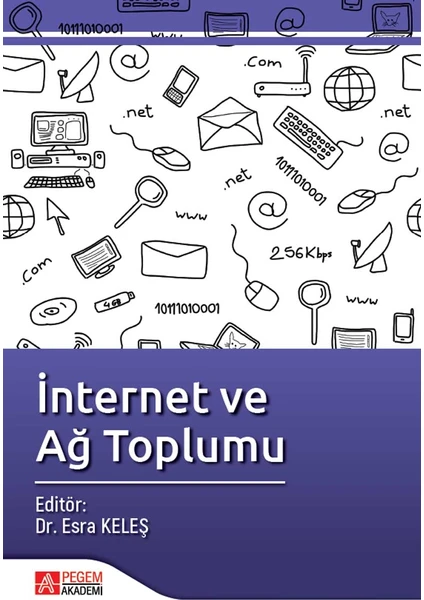 Pegem Akademi Yayıncılık İnternet Ve Ağ Toplumu