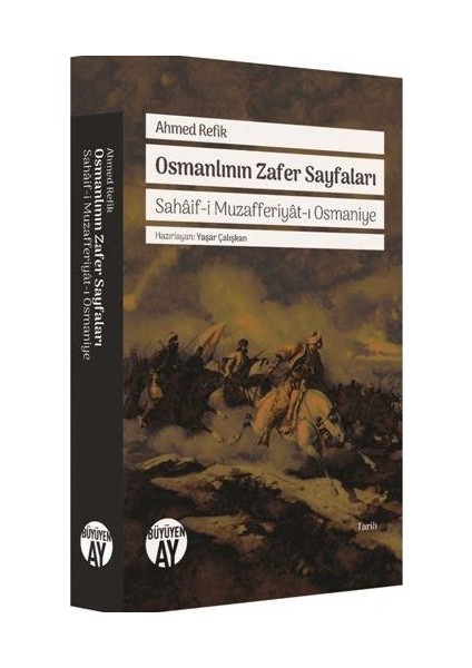 Osmanlının Zafer Sayfaları - Ahmet Refik