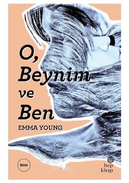 O, Beynim Ve Ben - Emma Young