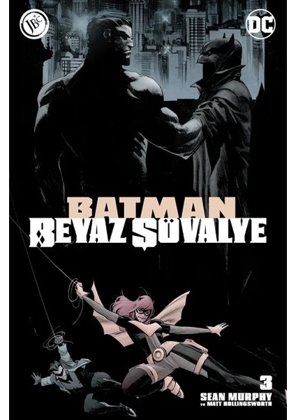 Batman Beyaz Şövalye Sayı 3 - Sean Murphy