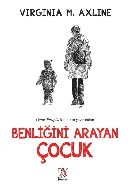 Benliğini Arayan Çocuk - Virginia M.Axline