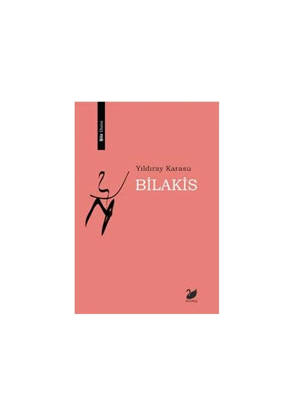 Bilakis -Yıldıray Karasu