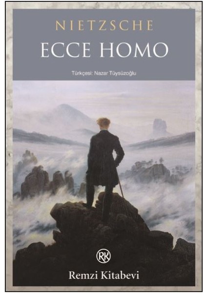 Ecce Homo - Friedrich Nietzsche