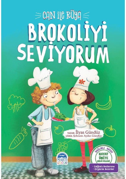 Hayat Ünite Hikayeleri / Can İle Rüya Brokoliyi Seviyorum - İlyas Gündüz