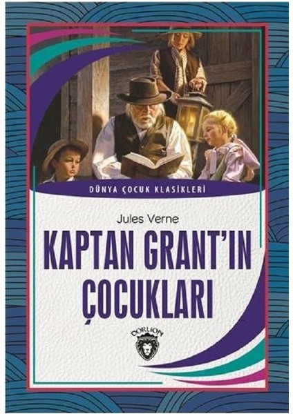 Kaptan Grant´In Çocukları Dünya Çocuk Klasikleri (7 - 12 Yaş) - Jules Verne