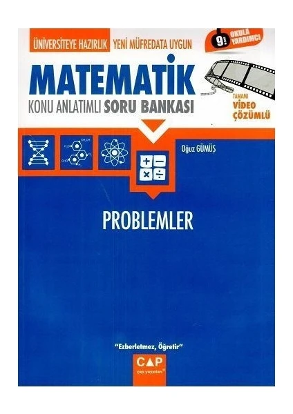 Çap Yayınları Üniversiteye Hazırlık Matematik Problemler Konu Anlatımlı Soru Bankası Oğuz Gümüş