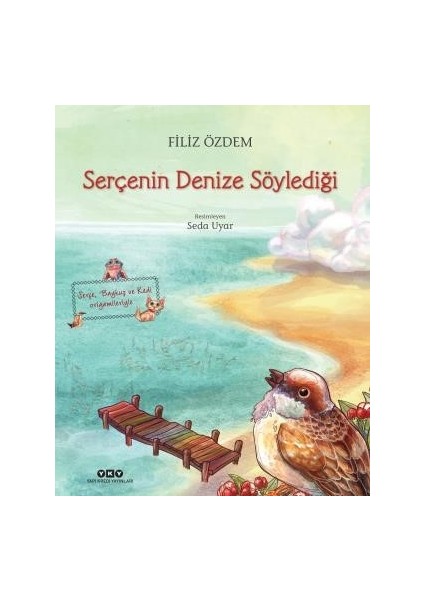 Serçenin Denize Söylediği - Filiz Özdem