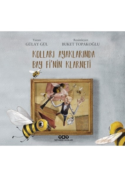 Kolları Ayaklarında Bay Fi’nin Klarneti - Gülay Gül