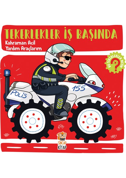 Tekerlekler İş Başında: Kahraman Acil Yardım Araçlarım - Hilal Sivri