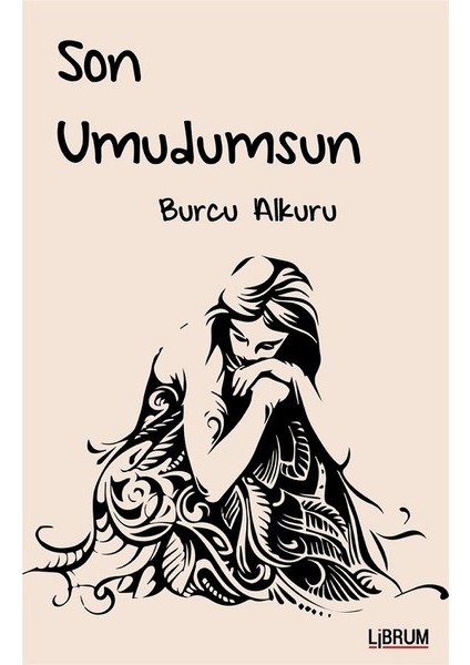 Son Umudumsun - Burcu Alkuru