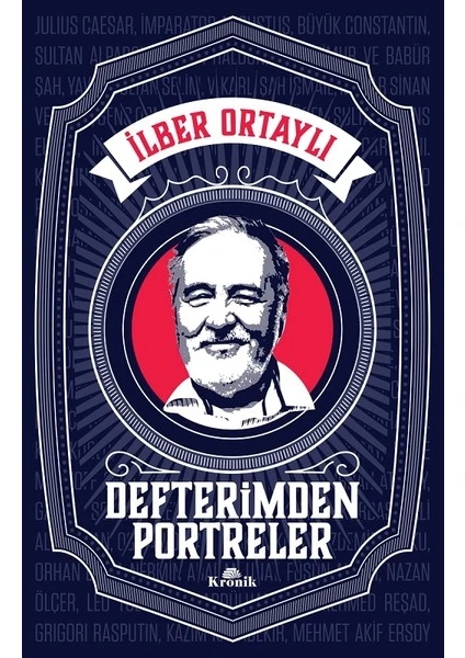 Defterimden Portreler - İlber Ortaylı