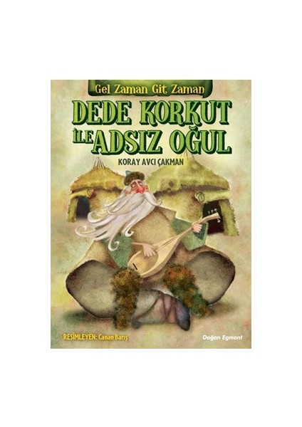 Dede Korkut İle Adsız Oğul - Koray Avcı Çakman
