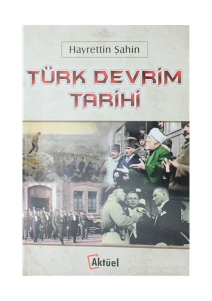 Türk Devrim Tarihi - Hayrettin Şahin