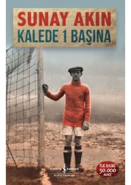 Kalede 1 Başına - Sunay Akın