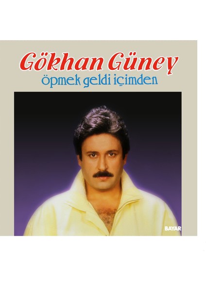 Gökhan Güney - Öpmek Geldi İçimden (Plak)