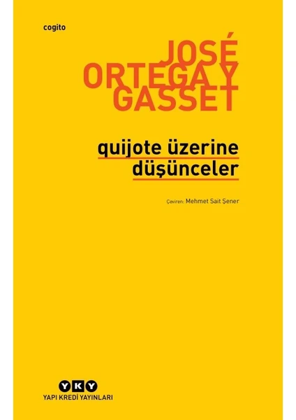 Quijote Üzerine Düşünceler - Jose Ortega Y Gasset