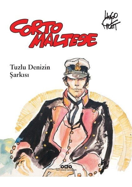 Corto Maltese 1 – Tuzlu Denizin Şarkısı - Hugo Pratt