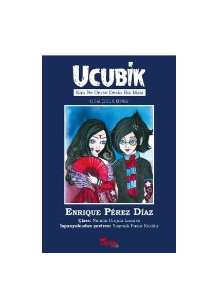 Enrique Peraz Diaz - Ucubik / Kim Ne Derse Desin Biz Biziz