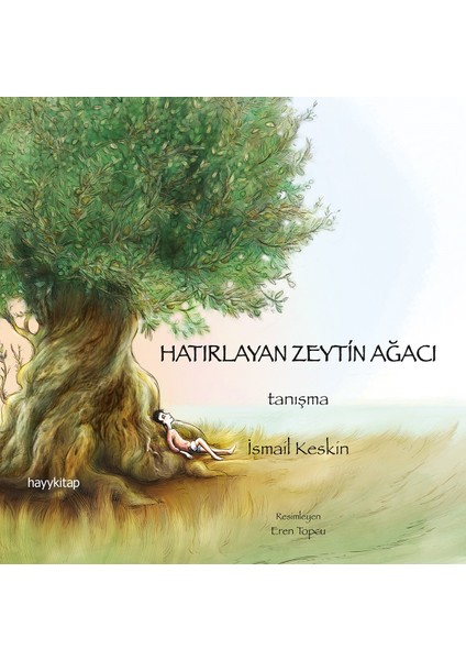 Hatırlayan Zeytin Ağacı Tanışma - İsmail Keskin