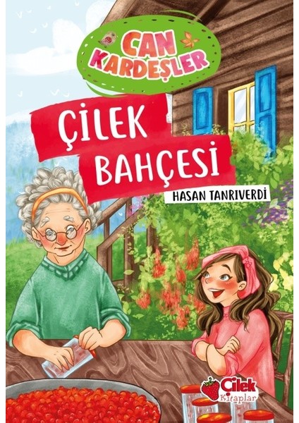 Çilek Bahçesi /Can Kardeşler 4 - Hasan Tanrıverdi