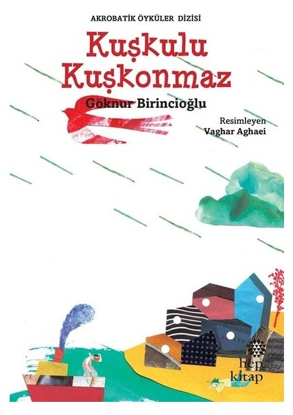 Kuşkulu Kuşkonmaz - Göknur Birincioğlu