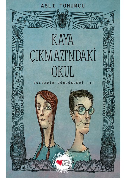 Kaya Çıkmazı’Ndaki Okul:Bolbadim Günlükleri 1 - Aslı Tohumcu