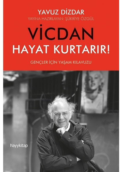 Vicdan Hayat Kurtarır! - Yavuz Dizdar