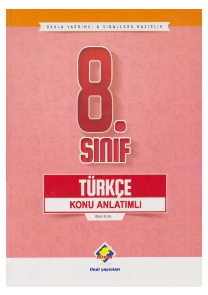 Final Yayınları 8. Sınıf Türkçe Konu Anlatımlı - Yeni - Merve Altan