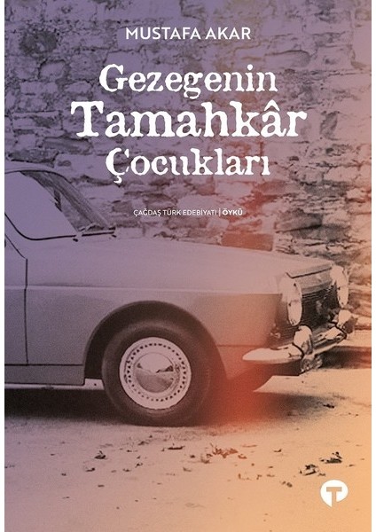 Gezegenin Tamahkar Çocukları - Mustafa Akar