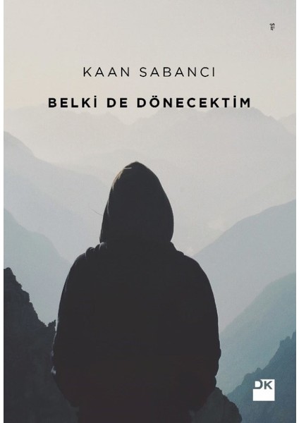 Belki De Dönecektim - Kaan Sabancı