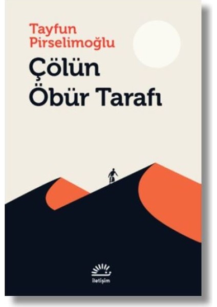 Çölün Öbür Tarafı - Tayfun Pirselimoğlu