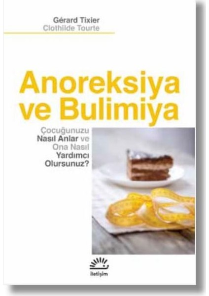 Anoreksiya Ve Bulimiya - Gerard Tixier - Clothilde Tourte