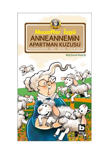 Bilgi Kitap Muzaffer İzgü - AnneanneminApartman Kuzusu