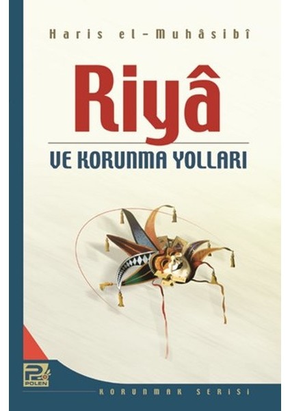 Riya Ve Korunma Yolları-Ebu Abdullah Hâris El-Muhâsibî