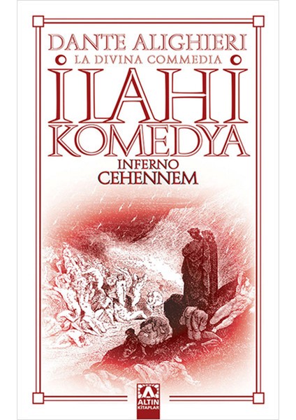 İlahi Komedya: Cennet - İlahi Komedya: Araf - İlahi Komedya: Cehennem - Dante Alighieri