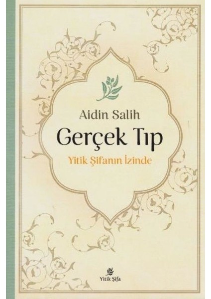 Gerçek Tıp - Yitik Şifanın İzinde - Aidin Salih