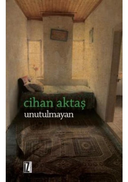 Unutulmayan - Cihan Aktaş