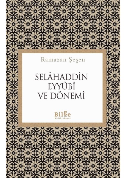 Selahaddin Eyyubi Ve Dönemi - Ramazan Şeşen